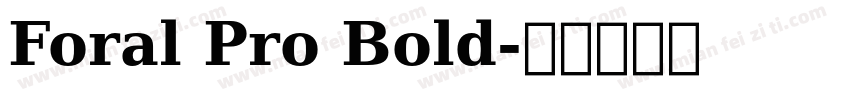 Foral Pro Bold字体转换